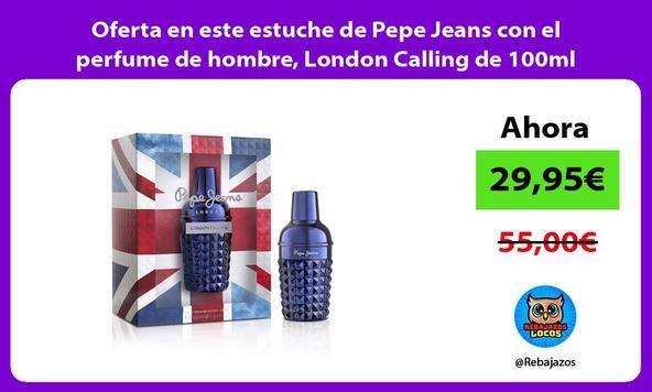 Oferta en este estuche de Pepe Jeans con el perfume de hombre, London Calling de 100ml