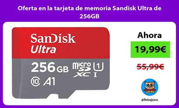Oferta en la tarjeta de memoria Sandisk Ultra de 256GB