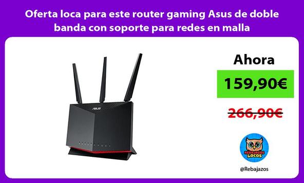 Oferta loca para este router gaming Asus de doble banda con soporte para redes en malla