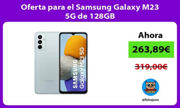 Oferta para el Samsung Galaxy M23 5G de 128GB