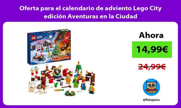 Oferta para el calendario de adviento Lego City edición Aventuras en la Ciudad
