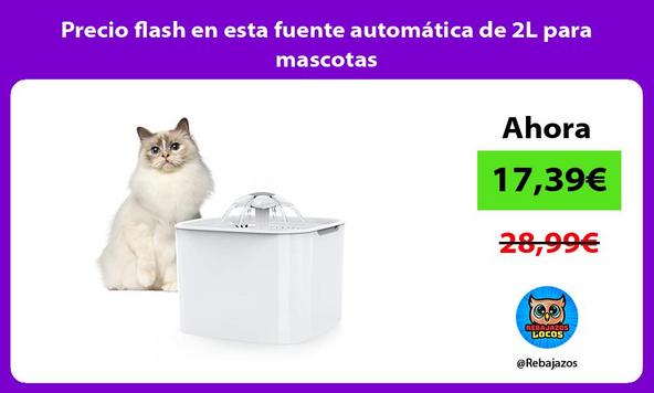 Precio flash en esta fuente automática de 2L para mascotas