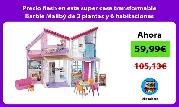 Precio flash en esta super casa transformable Barbie Malibý de 2 plantas y 6 habitaciones