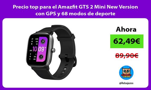 Precio top para el Amazfit GTS 2 Mini New Version con GPS y 68 modos de deporte