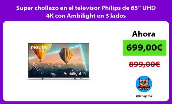 Super chollazo en el televisor Philips de 65“ UHD 4K con Ambilight en 3 lados