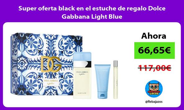 Super oferta black en el estuche de regalo Dolce Gabbana Light Blue