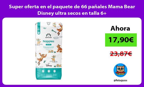 Super oferta en el paquete de 66 pañales Mama Bear Disney ultra secos en talla 6+