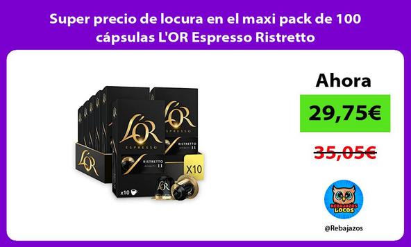 Super precio de locura en el maxi pack de 100 cápsulas L'OR Espresso Ristretto