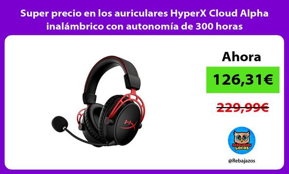 Super precio en los auriculares HyperX Cloud Alpha inalámbrico con autonomía de 300 horas