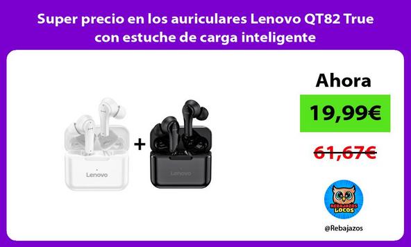 Super precio en los auriculares Lenovo QT82 True con estuche de carga inteligente