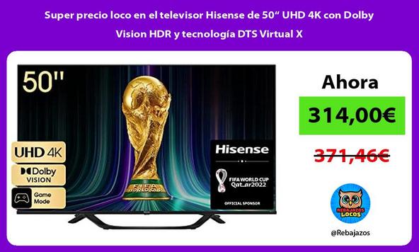 Super precio loco en el televisor Hisense de 50“ UHD 4K con Dolby Vision HDR y tecnología DTS Virtual X