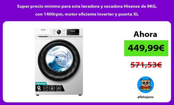 Super precio mínimo para esta lavadora y secadora Hisense de 9KG, con 1400rpm, motor eficiente Inverter y puerta XL