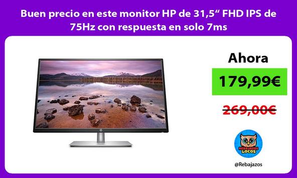 Buen precio en este monitor HP de 31,5“ FHD IPS de 75Hz con respuesta en solo 7ms