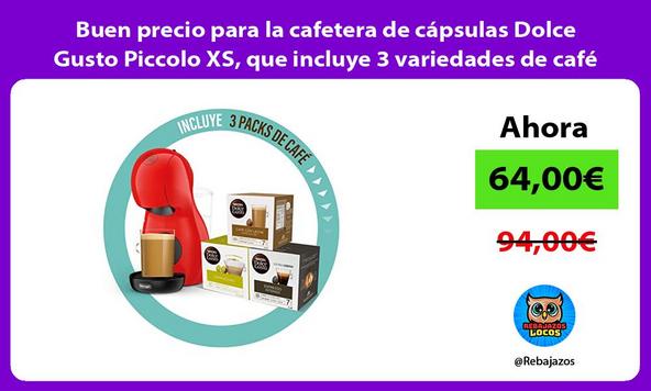 Buen precio para la cafetera de cápsulas Dolce Gusto Piccolo XS, que incluye 3 variedades de café