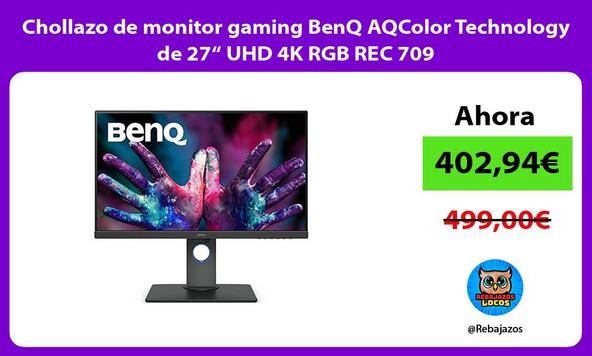 Chollazo de monitor gaming BenQ AQColor Technology de 27“ UHD 4K RGB REC 709