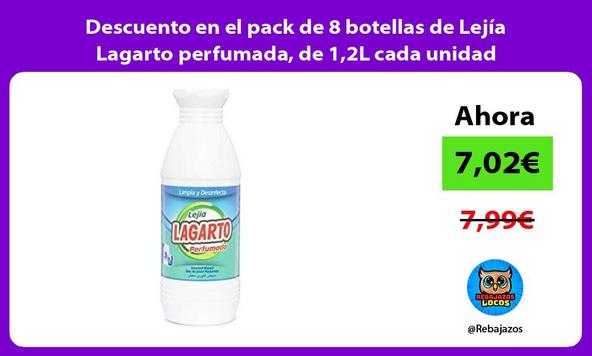 Descuento en el pack de 8 botellas de Lejía Lagarto perfumada, de 1,2L cada unidad