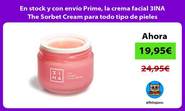 En stock y con envío Prime, la crema facial 3INA The Sorbet Cream para todo tipo de pieles