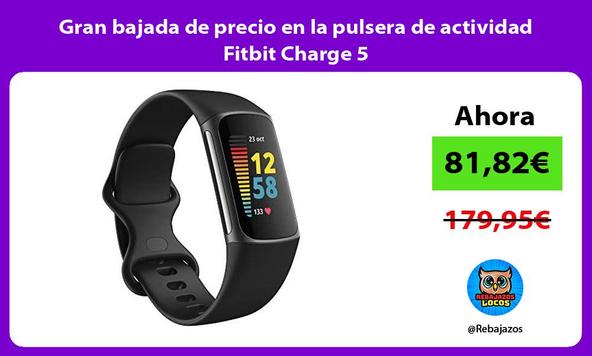 Gran bajada de precio en la pulsera de actividad Fitbit Charge 5