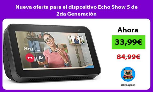 Nueva oferta para el dispositivo Echo Show 5 de 2da Generación