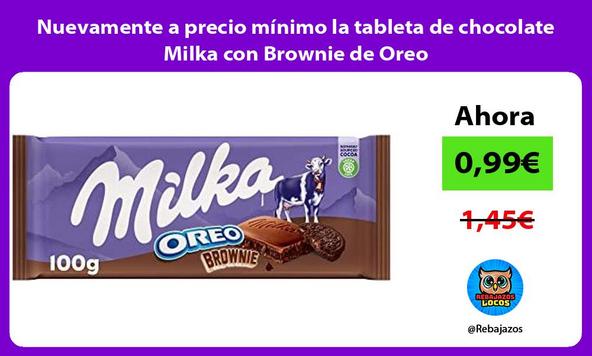 Nuevamente a precio mínimo la tableta de chocolate Milka con Brownie de Oreo