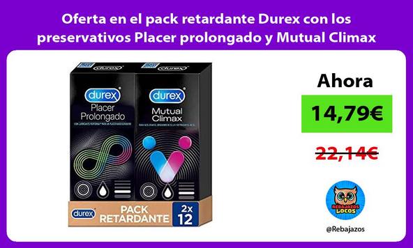 Oferta en el pack retardante Durex con los preservativos Placer prolongado y Mutual Climax
