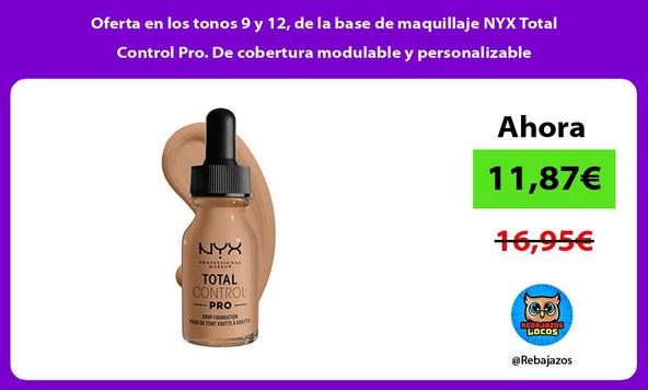 Oferta en los tonos 9 y 12, de la base de maquillaje NYX Total Control Pro. De cobertura modulable y personalizable