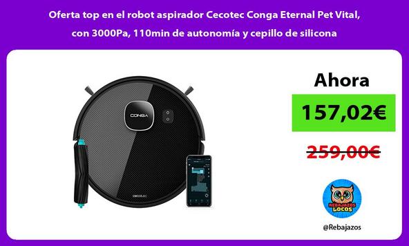 Oferta top en el robot aspirador Cecotec Conga Eternal Pet Vital, con 3000Pa, 110min de autonomía y cepillo de silicona