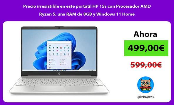 Precio irresistible en este portátil HP 15s con Procesador AMD Ryzen 5, una RAM de 8GB y Windows 11 Home