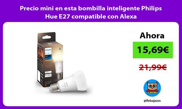 Precio mini en esta bombilla inteligente Philips Hue E27 compatible con Alexa