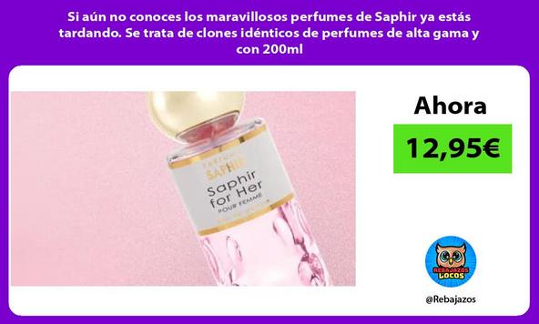 Si aún no conoces los maravillosos perfumes de Saphir ya estás tardando. Se trata de clones idénticos de perfumes de alta gama y con 200ml