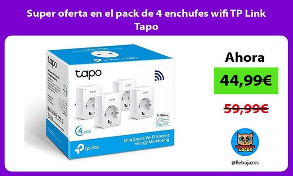 Super oferta en el pack de 4 enchufes wifi TP Link Tapo