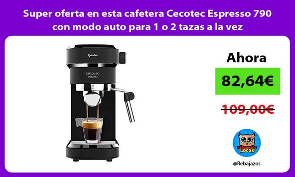 Super oferta en esta cafetera Cecotec Espresso 790 con modo auto para 1 o 2 tazas a la vez