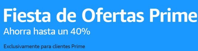 Ahorra al máximo en todas las categorías con las imperdibles ofertas Prime