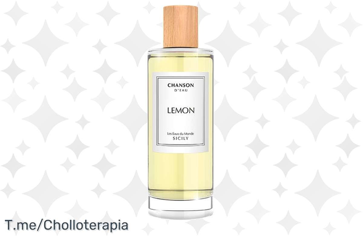 ¡Chollo de lujo: Eau de Toilette Chanson d’eau Lemon con descuento increíble! ¡No te quedes sin probarlo!