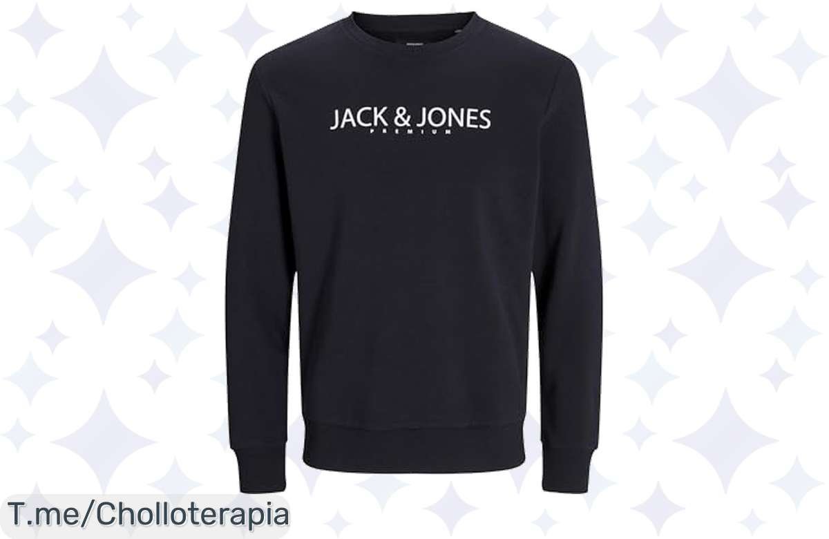 Ganga Total: Sudadera JACK & JONES que No Vas a Encontrar Más Barata