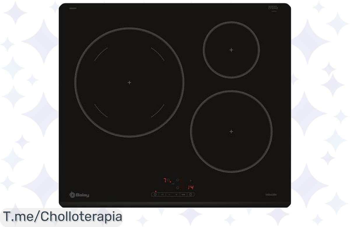 Oferta de locura en placa de inducción Balay: cocina rápido y fácil, ¡no la dejes pasar!