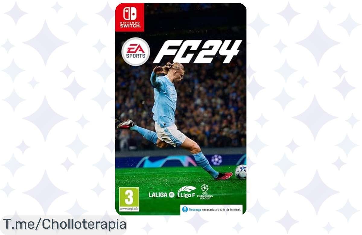 ¡Descuentazo! EA SPORTS FC 24 Switch: Miles de cracks a precio brutal, ¡hazte con él ya!