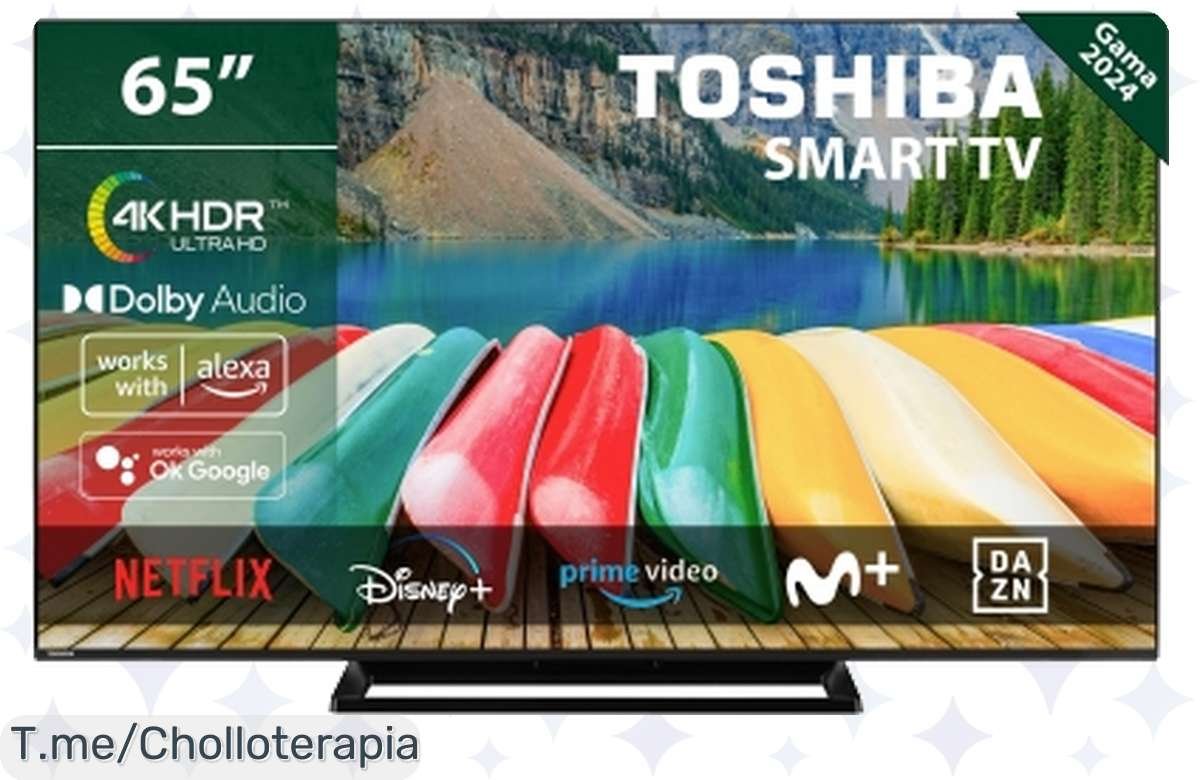 ¡Mega Oferta en TV LED Toshiba 65 4K UHD – No Te Lo Pierdas!