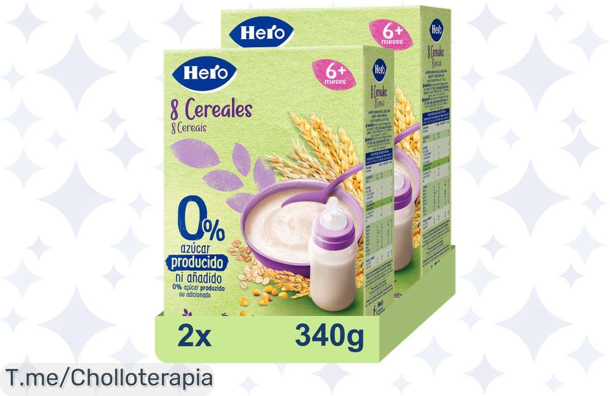 ¡Oferta Relámpago: Hero Baby Papillas 8 Cereales Sin Azúcar a Precio de Locura!