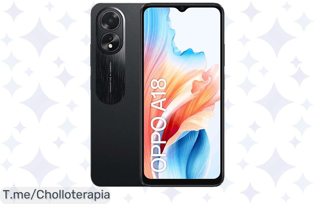 ¡Oferta bomba en móviles! OPPO A18 con 128 GB y batería de 5000 mAh a precio de locura, no esperes más.