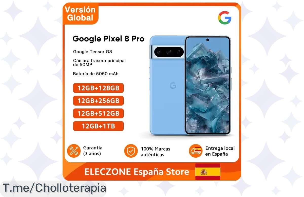 ¡Ofertón: Google Pixel 8 Pro 5G con OLED de 120Hz y cámara top de 50MP!