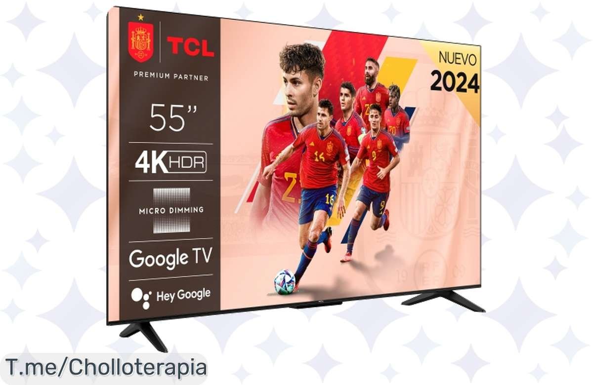 ¡Ofertón! Smart TV 55 TCL 4K UHD por un precio de risa, ¡no te lo pierdas!