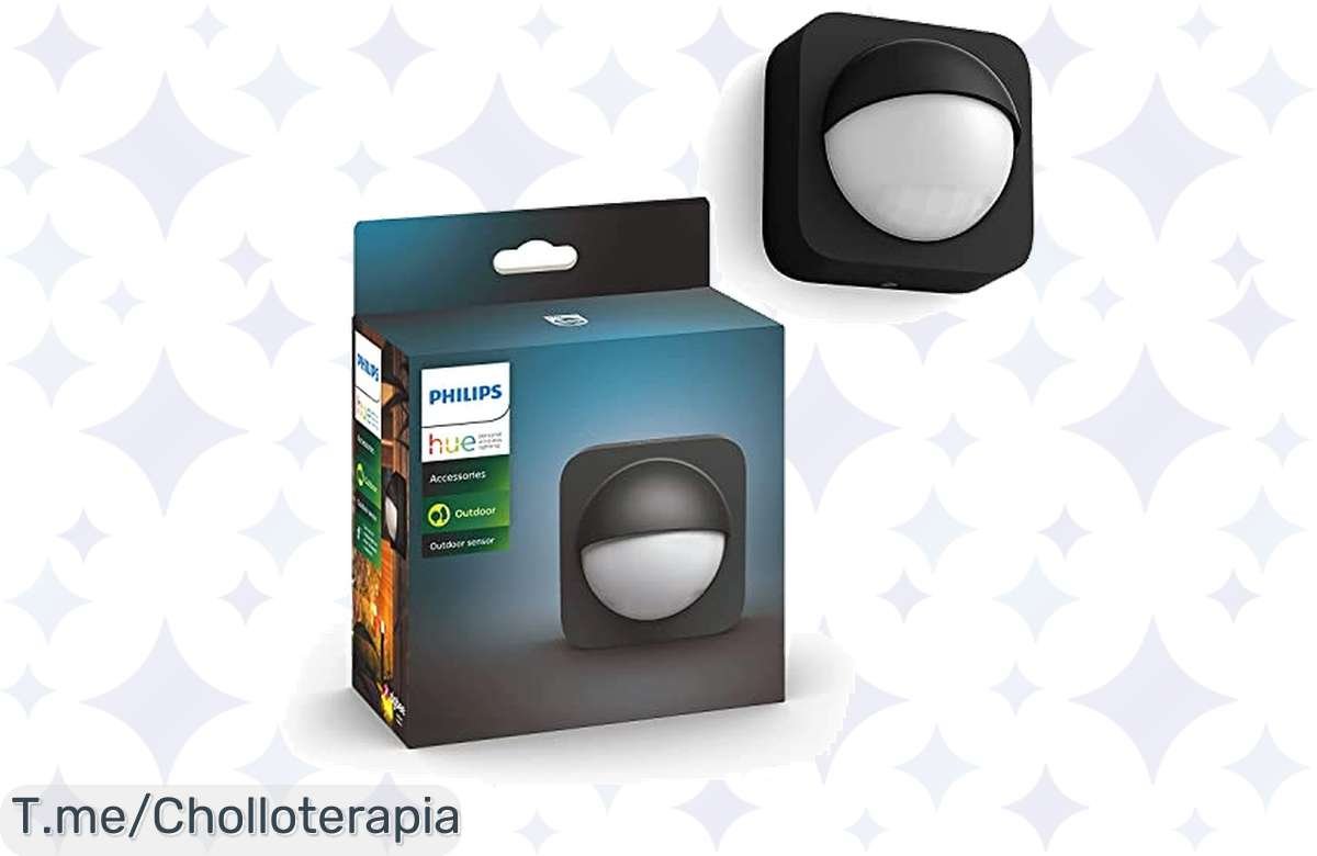 Chollazo: Sensor Philips Hue resistente y controlable por móvil, no te lo pierdas
