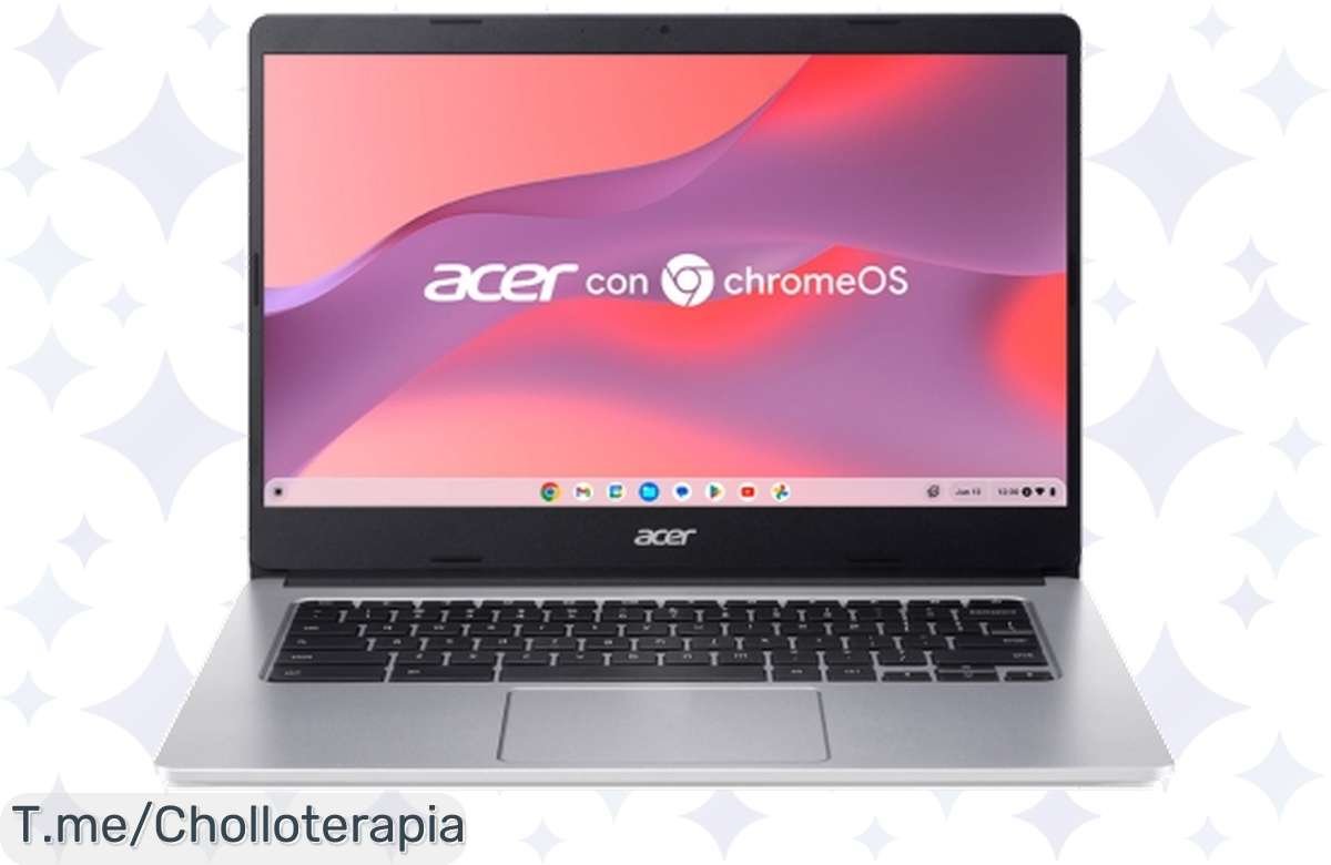 El Acer Chromebook CB3142H, potencia brutal a un precio de escándalo!