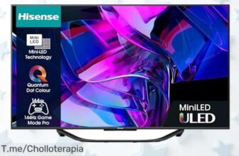 Hisense TV MiniLED 55 con imagen alucinante y 144Hz para juegos ultrasuaves precio loco nunca visto en oferta limitada aprovecha este ofertón antes que se acabe