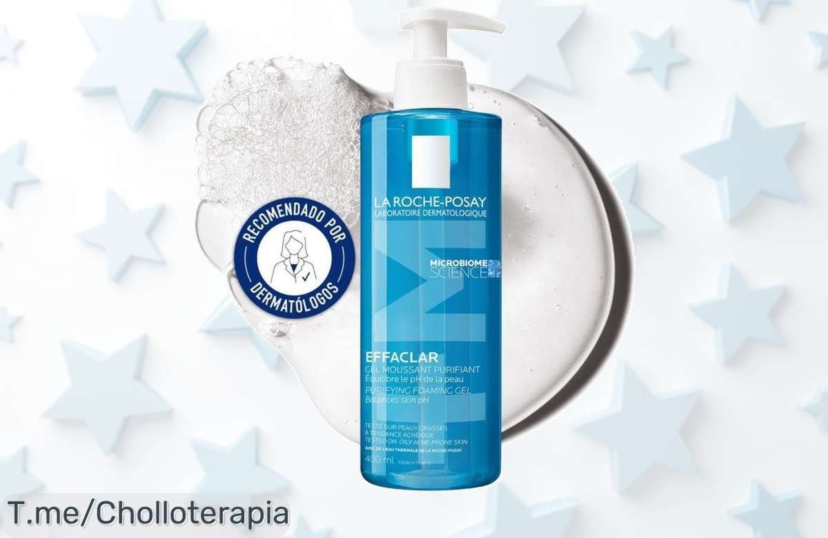 gel limpiador effaclar de la roche-posay con descuento brutal elimina impurezas y controla brillo precio loco oferta nunca vista ¡aprovecha este super chollo antes que se agote!