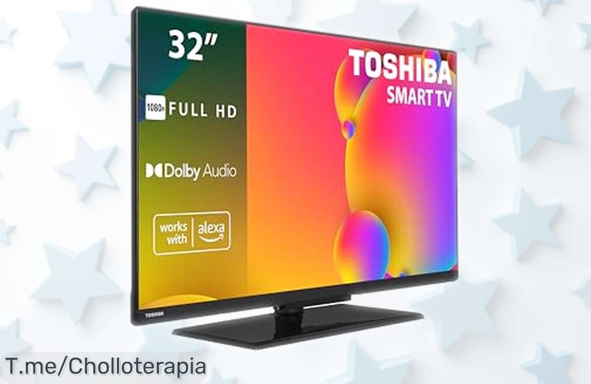 Smart TV Toshiba 32 Full HD con Dolby Audio y Alexa, imagen espectacular y sonido que te flipa a un precio rebajadísimo, ¡ofertón limitado para los más rápidos!