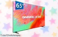 Televisor smart 4K Daewoo 65DM65UV con imagen ultra nítida y Dolby Vision rebajado espectacularmente disfruta cine en casa ahora antes de que se acabe este ofertón único