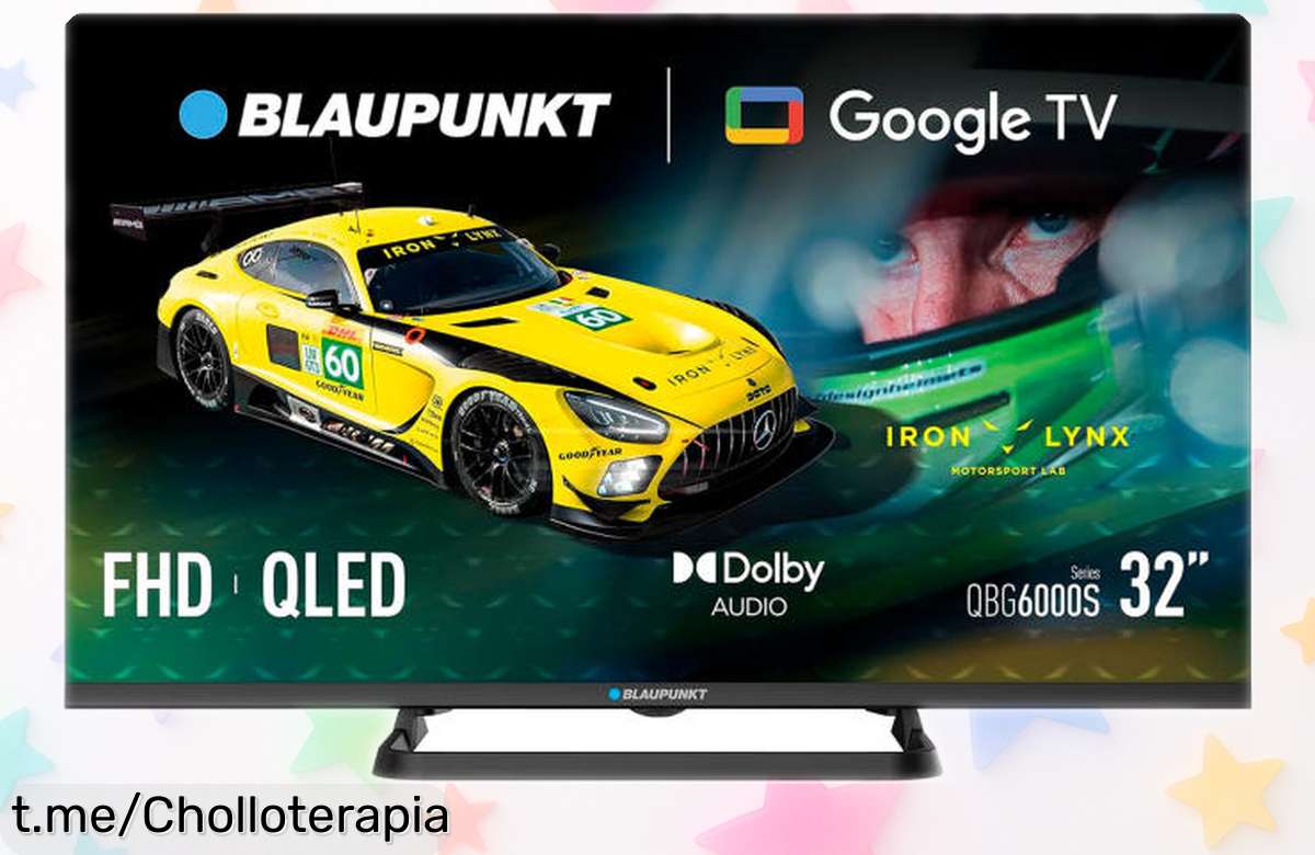 Televisor Smart TV de 32” Full HD Blaupunkt con Google TV y Chromecast a un precio que flipa, ¡este chollo no lo podrás dejar escapar!